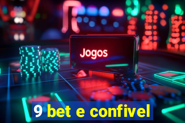 9 bet e confivel